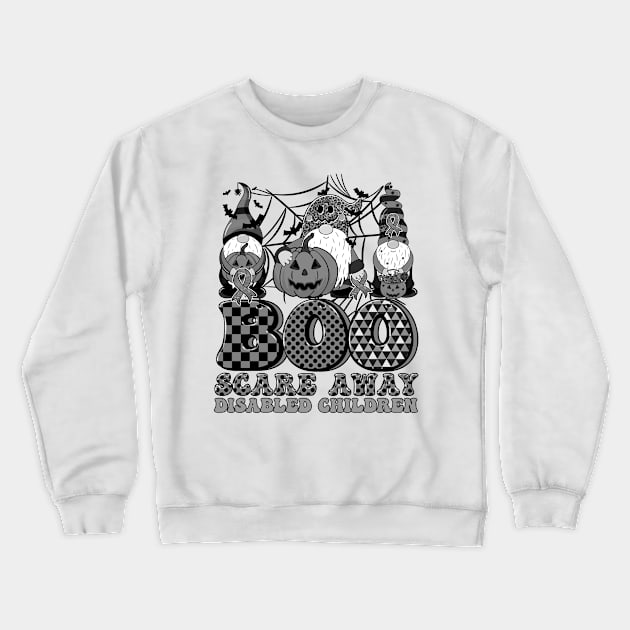 Disabled Children Awareness - Gnome halloween Boo scare away Crewneck Sweatshirt by GaryFloyd6868